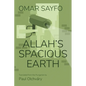 Allah's Spacious Earth - Paperback