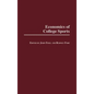 Economics of College Sports - Hardcover