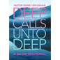 Deep Calls Unto Deep: (A 366 Day Devotional) - Hardcover