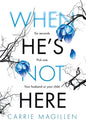 When He's Not Here - Hardcover