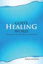 God's Healing Word: A Practical Guide to Receiving Divine Healing (Book & CD) - Paperback