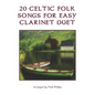 20 Celtic Folk Songs for Easy Clarinet Duet - Paperback