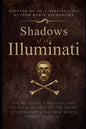 Shadows of the Illuminati: The Religious, Financial and Political Beliefs of the Secret Government & The New World Order Conspiracy - Paperback