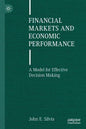 Financial Markets and Economic Performance: A Model for Effective Decision Making - Paperback