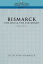 Bismarck: The Man & the Statesman, Vol. 2 - Paperback