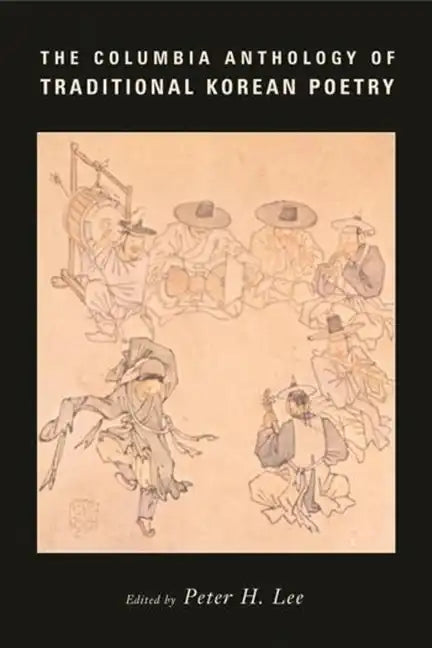 The Columbia Anthology of Traditional Korean Poetry - Paperback