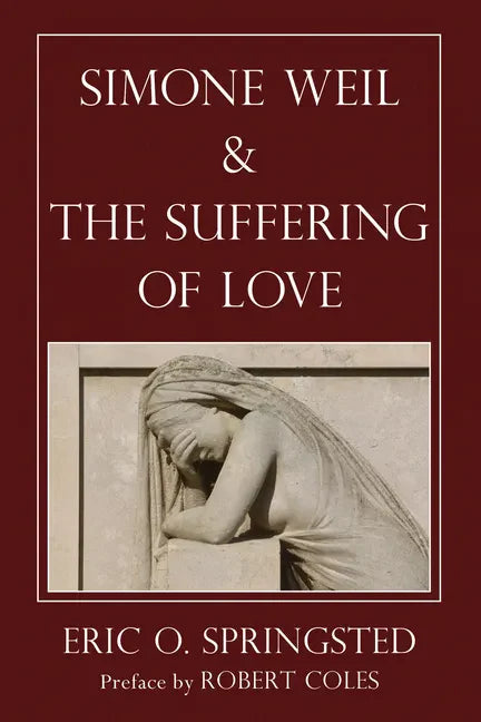 Simone Weil and The Suffering of Love - Paperback
