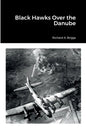 Black Hawks Over the Danube - Paperback