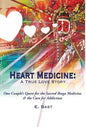 Heart Medicine: A True Love Story - One Couple's Quest for the Sacred Iboga Medicine & the Cure for Addiction - Hardcover