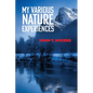 My Various Nature Experiences - Paperback