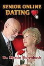 Senior Online Dating: We Are Not Dead Yet - Paperback