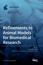 Refinements to Animal Models for Biomedical Research - Hardcover