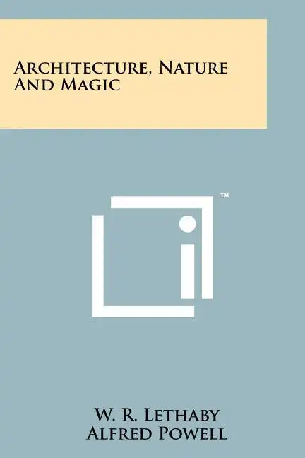 Architecture, Nature And Magic - Paperback