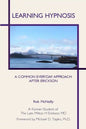 Learning Hypnosis: A Common Everyday Approach After Ericsson - Paperback
