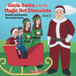 Uncle Santa and the Magic Hot Chocolate: Grayson and Brandon Meet Uncle Santa - Paperback