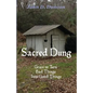 Sacred Dung: Grace to Turn Bad Things Into Good Things - Paperback