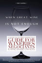 When Great Wine Is Not Enough: A Wine Sales And Marketing Guide For Wineries, Négociants & Wine Brand Owners - Paperback