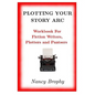 Plotting Your Story Arc, Workbook for Fiction Writers, Plotters and Pantsers - Paperback