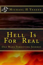 Hell Is For Real: One Mans Terrifying Journey - Paperback