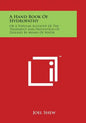 A Hand Book of Hydropathy: Or a Popular Account of the Treatment and Prevention of Diseases by Means of Water - Paperback