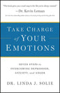 Take Charge of Your Emotions: Seven Steps to Overcoming Depression, Anxiety, and Anger - Paperback