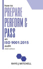 How to Prepare, Perform, and Pass an ISO 9001: 2015 Audit: 2020 Edition - Paperback