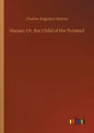 Hassan: Or, the Child of the Pyramid - Paperback
