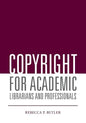 Copyright for Academic Librarians and Professionals - Paperback