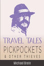 Travel Tales: Pickpockets & Other Thieves - Paperback