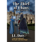 The Thief of Chaos: A Tale of Seduction, Betrayal and Dark Magic - Paperback
