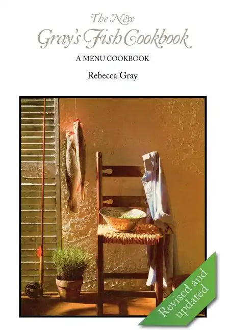 The New Gray's Fish Cookbook - Hardcover