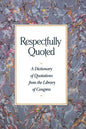 Respectfully Quoted: Dictionary Paperback Edition - Hardcover
