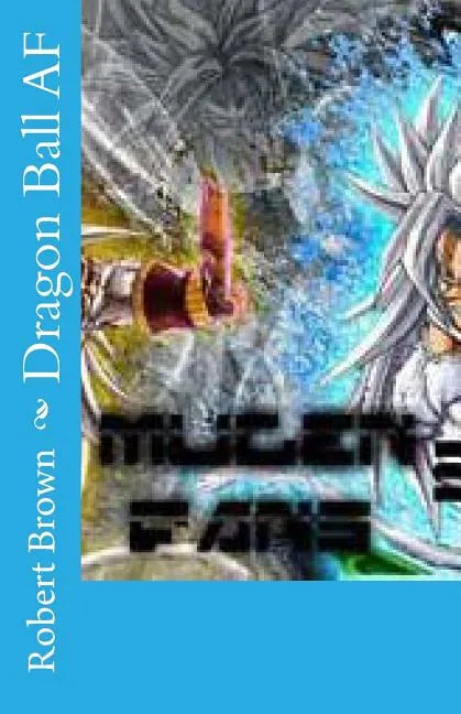 Dragon Ball AF - Paperback
