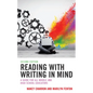 Reading with Writing in Mind: A Guide for All Middle and High School Educators - Hardcover
