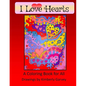 I Love Hearts: A Coloring Book for All - Paperback