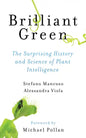 Brilliant Green: The Surprising History and Science of Plant Intelligence - Paperback