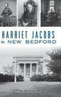 Harriet Jacobs in New Bedford - Hardcover