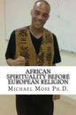 African Spirituality Before European Religion - Paperback