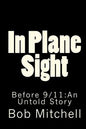 In Plane Sight: Before 9/11: An Untold Story - Paperback