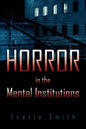 Horror in the Mental Institutions - Paperback