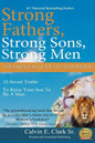 Strong Fathers, Strong Sons, Strong Men: 10 Secret Truths To Raise Your Son To Be A Man - Paperback