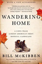 Wandering Home: A Long Walk Across America's Most Hopeful Landsca - Paperback