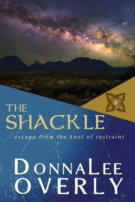 The Shackle: escape from the knot of restraint - Paperback