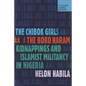The Chibok Girls: The Boko Haram Kidnappings and Islamist Militancy in Nigeria - Paperback