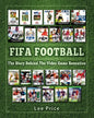FIFA Football: The Story Behind The Video Game Sensation - Paperback