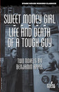 Sweet Money Girl/Life and Death of a Tough Guy - Paperback