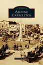 Around Carrollton - Hardcover