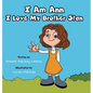 I Am Ann I Love My Brother Stan - Hardcover