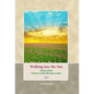 Walking into the Sun: Stories from Classes at the Breema Center - Hardcover
