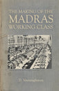 The Making of Madras Working Class - Paperback